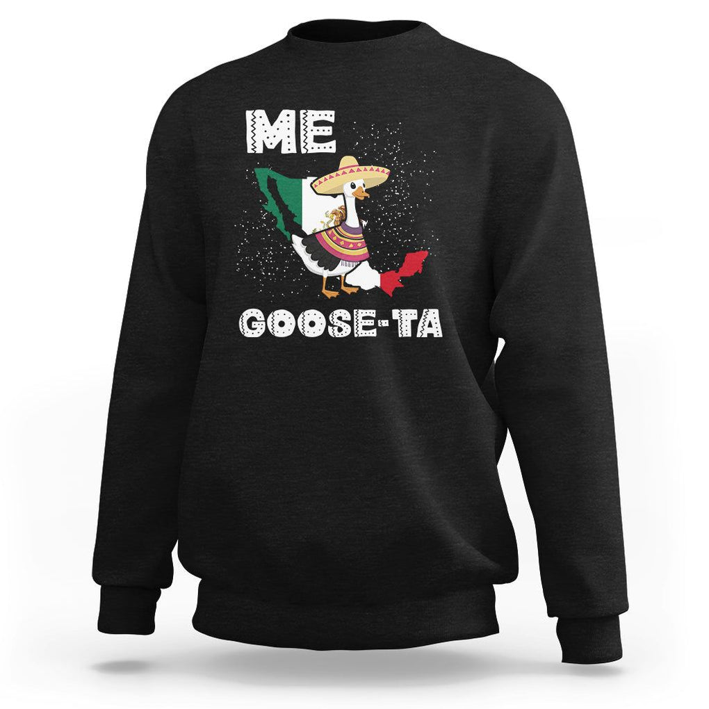 Me Goose Ta Mexican Funny Spanish Pun Sweatshirt TS09 Black Printyourwear