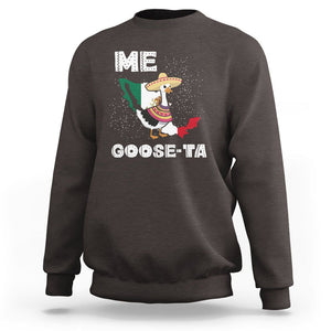 Me Goose Ta Mexican Funny Spanish Pun Sweatshirt TS09 Dark Chocolate Printyourwear