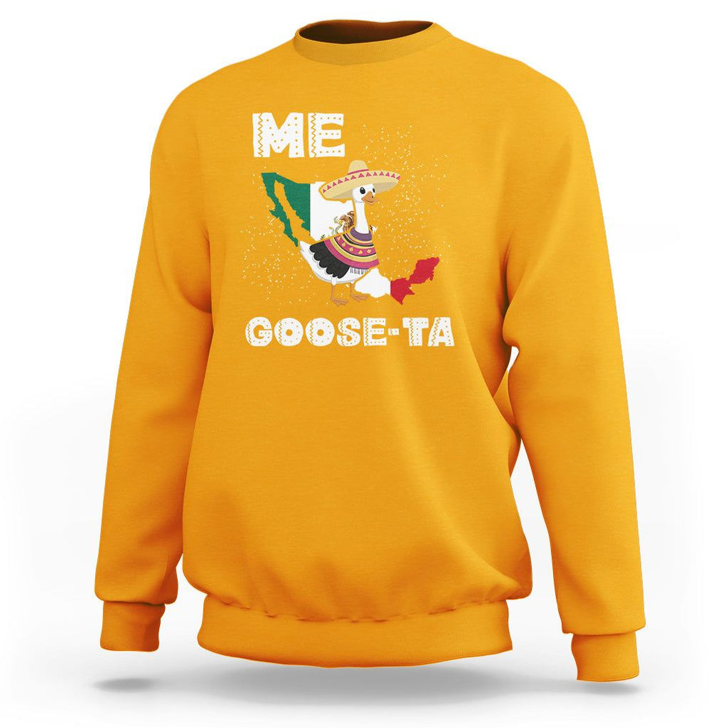 Me Goose Ta Mexican Funny Spanish Pun Sweatshirt TS09 Gold Printyourwear