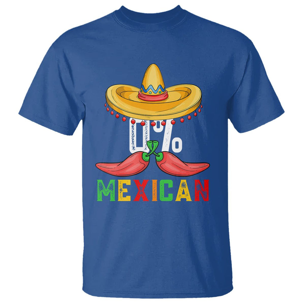 Funny Cinco De Mayo T Shirt 0% Mexican Fiesta Sombrero TS09 Royal Blue Printyourwear