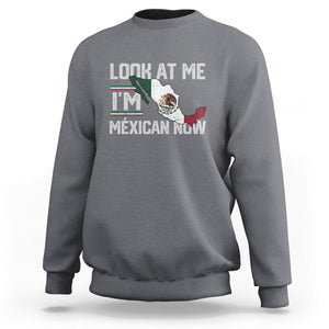Funny Cinco De Mayo Sweatshirt Look At Me I'm Mexican Now TS09 Charcoal Printyourwear