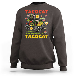 Funny Taco Cat Lover Sweatshirt Tacocat Spelled Backwards Tacos And Mexican Cats TS09 Dark Chocolate Printyourwear