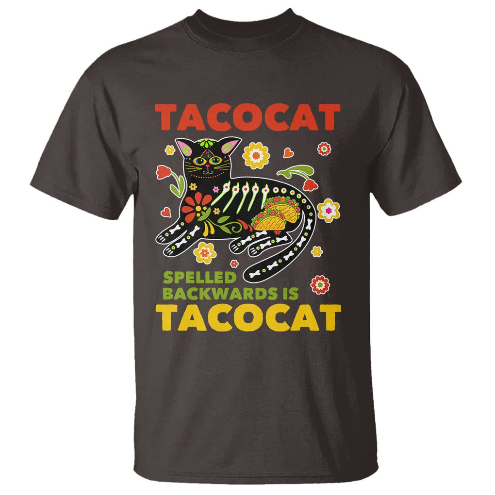 Funny Taco Cat Lover T Shirt Tacocat Spelled Backwards Tacos And Mexican Cats TS09 Dark Chocolate Printyourwear