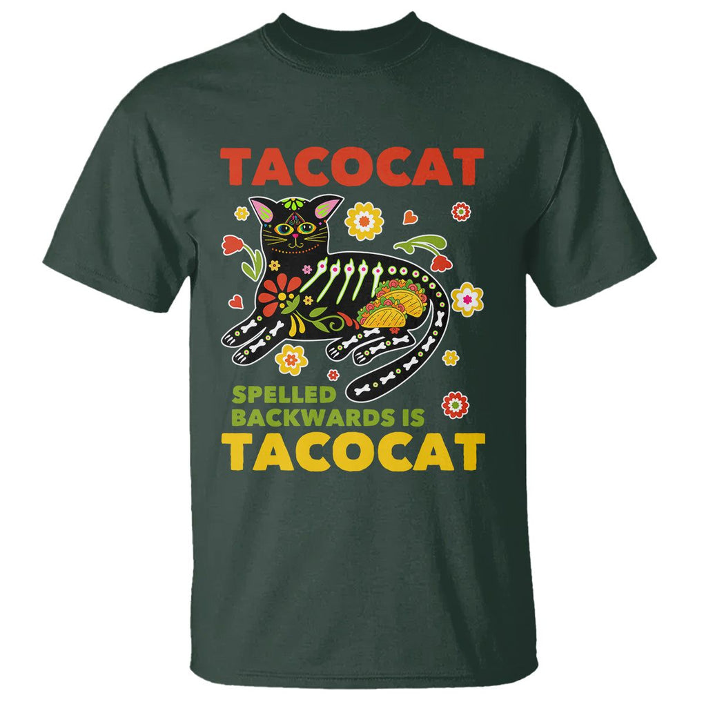 Funny Taco Cat Lover T Shirt Tacocat Spelled Backwards Tacos And Mexican Cats TS09 Dark Forest Green Printyourwear