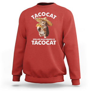 Funny Taco Cat Lover Sweatshirt Tacocat Spelled Backwards Tacos And Meme Cats TS09 Red Printyourwear