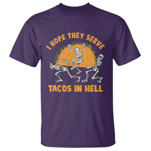 Funny Taco Lover T Shirt Skeleton Hope They Serve Tacos In Hell TS09 Purple Printyourwear