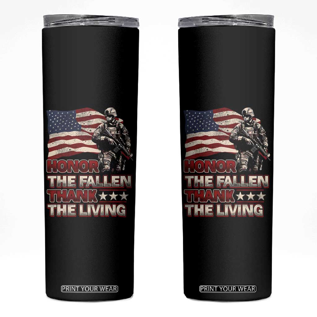 Veteran Skinny Tumbler Honor The Fallen Thank The Living Memorial Day TS09 Black Print Your Wear