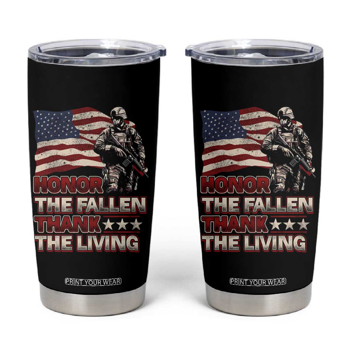 Veteran Tumbler Cup Honor The Fallen Thank The Living Memorial Day TS09 Black Print Your Wear