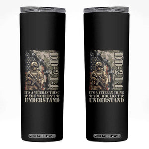 Army Forces Retirement DD-214 Skinny Tumbler It's A Veteran Thing You Wouldn't Understand TS09 Black Print Your Wear