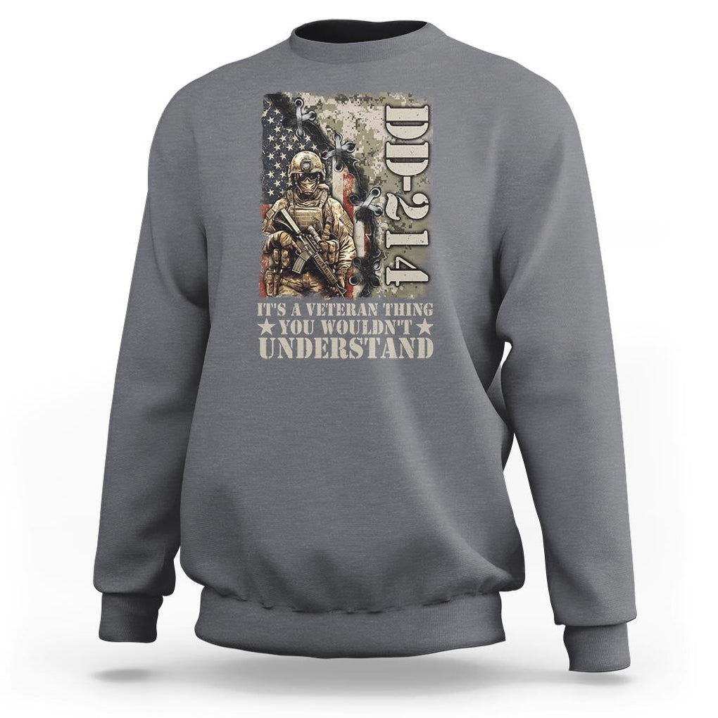 Army Forces Retirement DD-214 Sweatshirt It's A Veteran Thing You Wouldn't Understand TS09 Charcoal Print Your Wear