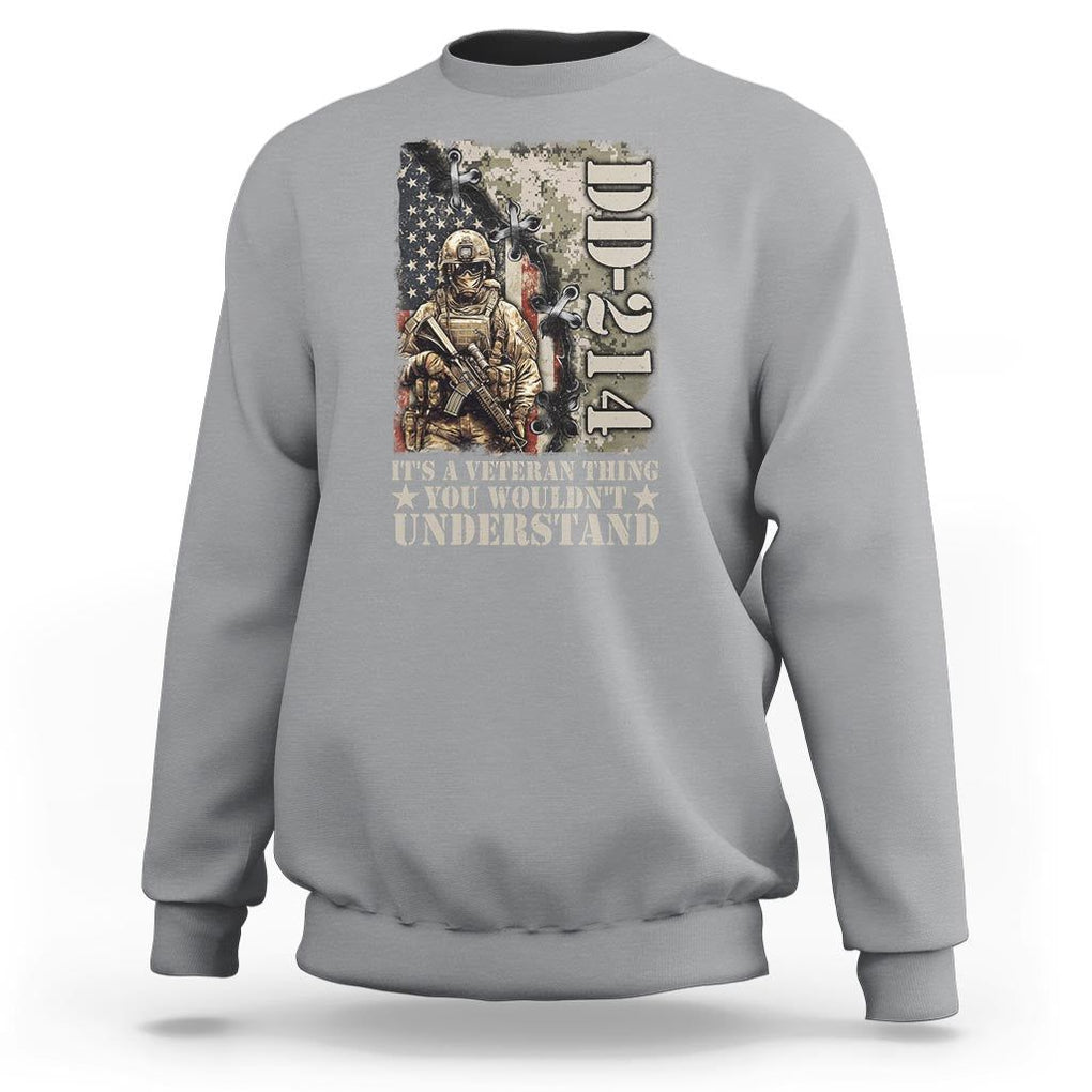 Army Forces Retirement DD-214 Sweatshirt It's A Veteran Thing You Wouldn't Understand TS09 Sport Gray Print Your Wear