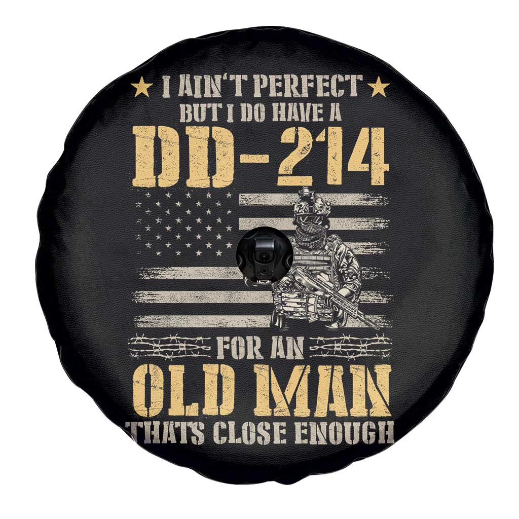 Veteran Spare Tire Cover I Ain't Perfect But I Do Have A DD-214 For An Old Man That's Close Enough Army Forces Retirement TS09 Print Your Wear