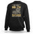 Veteran Sweatshirt I Ain't Perfect But I Do Have A DD-214 For An Old Man That's Close Enough Army Forces Retirement TS09 Black Print Your Wear