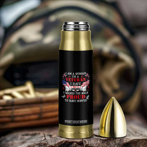 Female Veteran Bullet Tumbler I Am A Woman I'm A Veteran I Have A DD-214 I Walked The Walk Proud To Have Served TS09 Print Your Wear