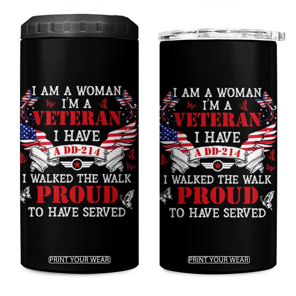 Female Veteran 4 in 1 Can Cooler Tumbler I Am A Woman I'm A Veteran I Have A DD-214 I Walked The Walk Proud To Have Served TS09 One Size: 16 oz Black Print Your Wear