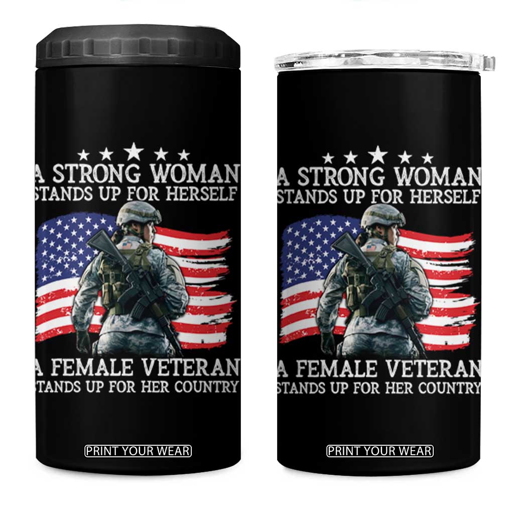 Female Veteran 4 in 1 Can Cooler Tumbler Stands Up For Her Country A Strong Woman TS09 One Size: 16 oz Black Print Your Wear
