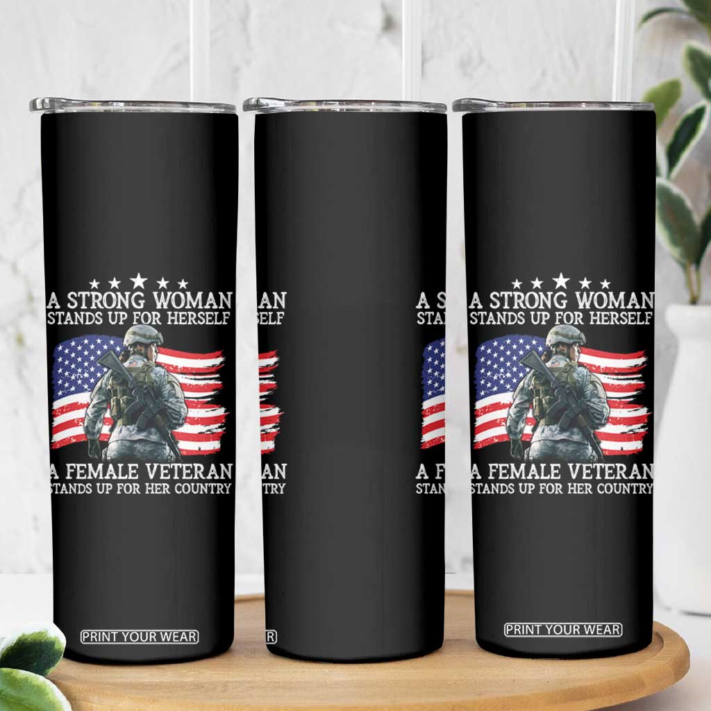 Female Veteran Skinny Tumbler Stands Up For Her Country A Strong Woman TS09 Print Your Wear