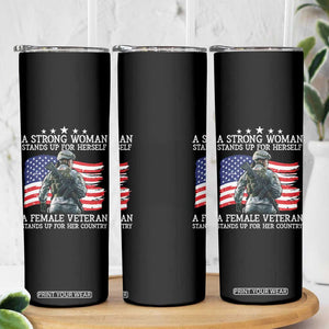Female Veteran Skinny Tumbler Stands Up For Her Country A Strong Woman TS09 Print Your Wear