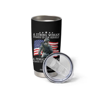 Female Veteran Tumbler Cup Stands Up For Her Country A Strong Woman TS09 Print Your Wear