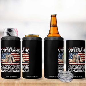Female Veteran 4 in 1 Can Cooler Tumbler Not Any Less Dangerous Just Beacause No Longer Wear Our Uniform TS09 Print Your Wear