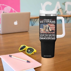 Female Veteran Tumbler With Handle Not Any Less Dangerous Just Beacause No Longer Wear Our Uniform TS09 Print Your Wear