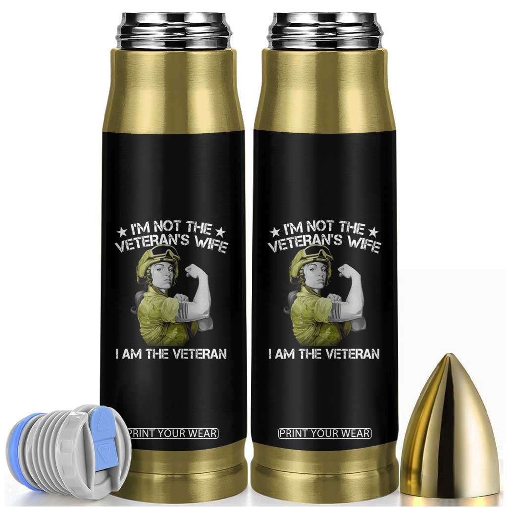 Female Veteran Bullet Tumbler I'm Not The Veteran's Wife I'm The Veteran TS09 Black Print Your Wear