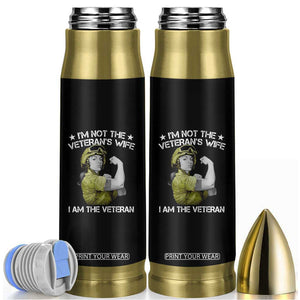 Female Veteran Bullet Tumbler I'm Not The Veteran's Wife I'm The Veteran TS09 Black Print Your Wear