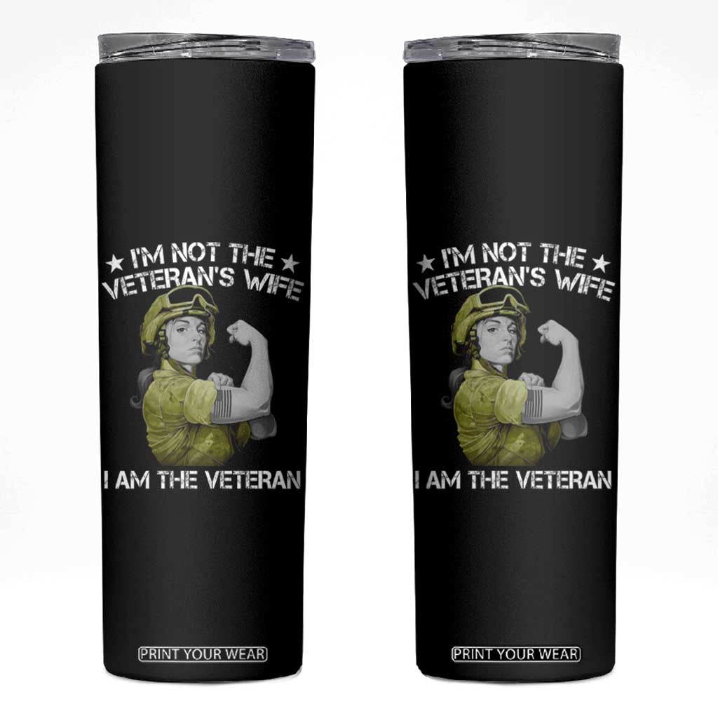 Female Veteran Skinny Tumbler I'm Not The Veteran's Wife I'm The Veteran TS09 Black Print Your Wear