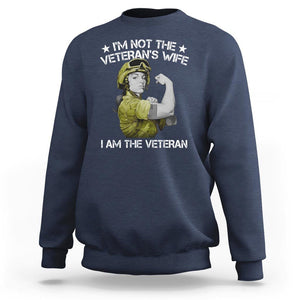 Female Veteran Sweatshirt I'm Not The Veteran's Wife I'm The Veteran TS09 Navy Print Your Wear