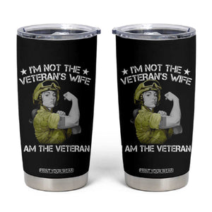 Female Veteran Tumbler Cup I'm Not The Veteran's Wife I'm The Veteran TS09 Black Print Your Wear