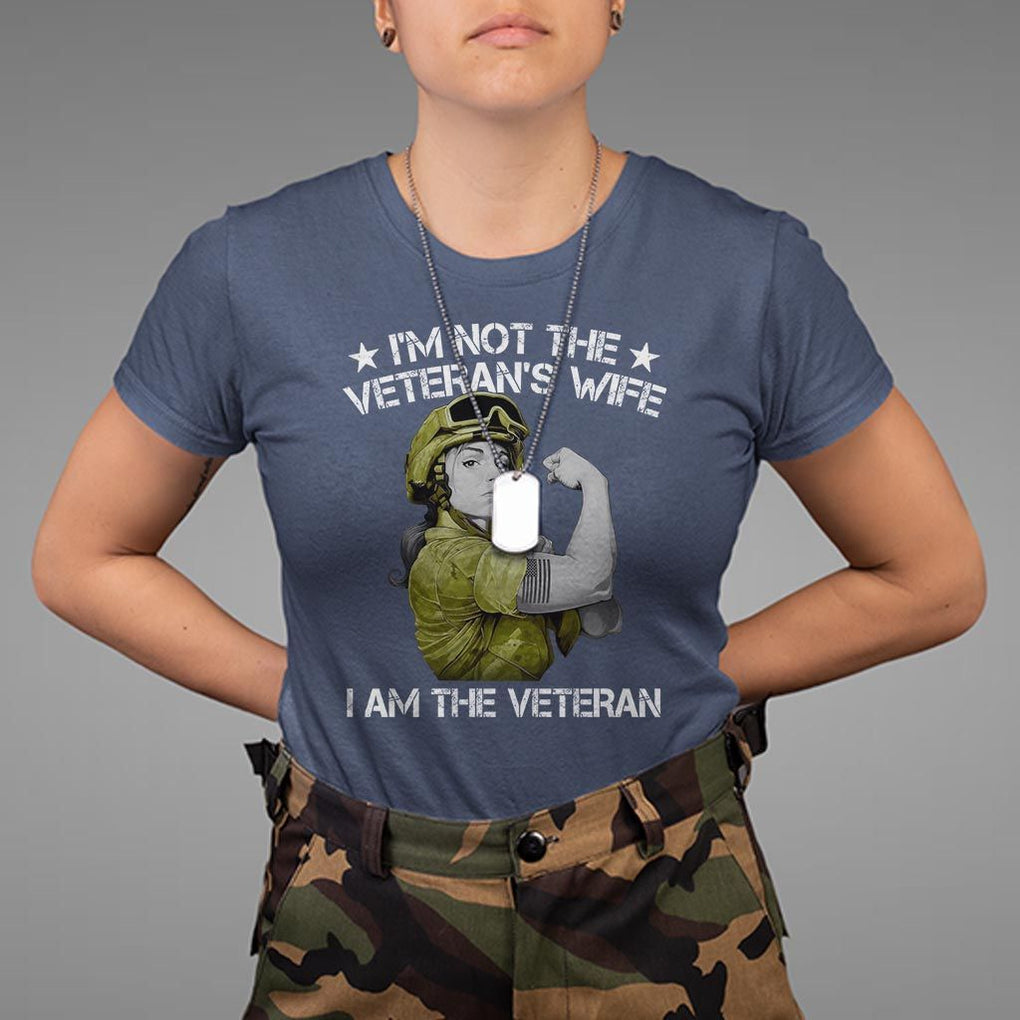 Female Veteran T Shirt I'm Not The Veteran's Wife I'm The Veteran TS09 Navy Print Your Wear