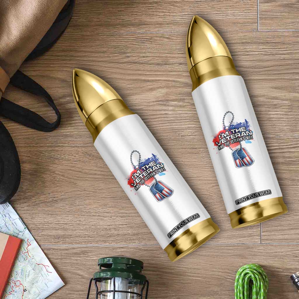 Female Veteran Bullet Tumbler I'm The Veteran and The Veteran's Wife TS09 Print Your Wear