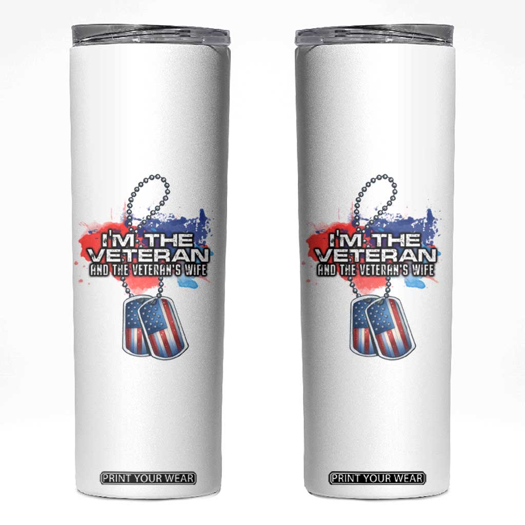 Female Veteran Skinny Tumbler I'm The Veteran and The Veteran's Wife TS09 White Print Your Wear