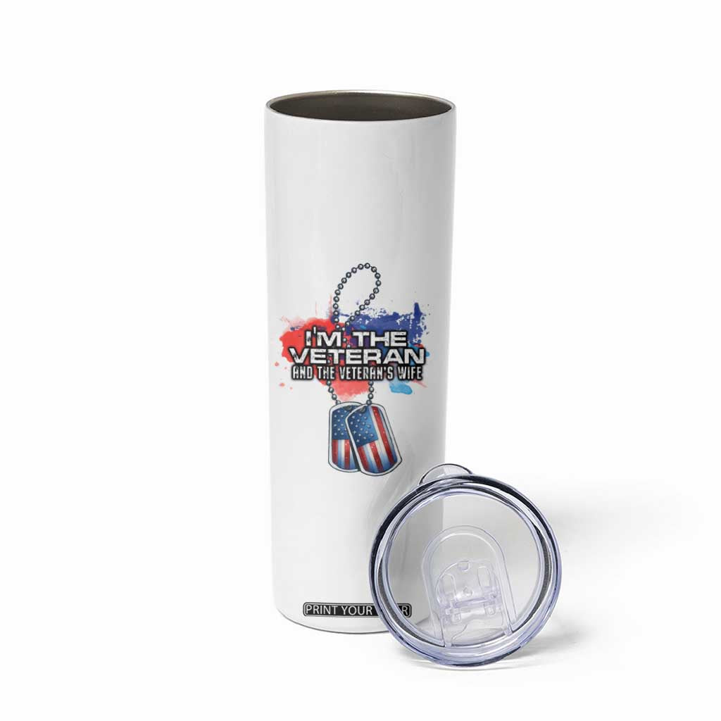 Female Veteran Skinny Tumbler I'm The Veteran and The Veteran's Wife TS09 Print Your Wear