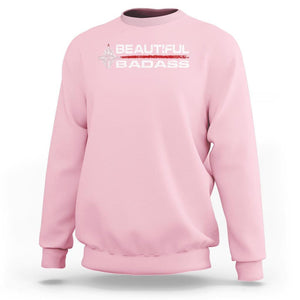 Beautiful Badass Strong Women Female Military Sweatshirt TS09 Light Pink Print Your Wear