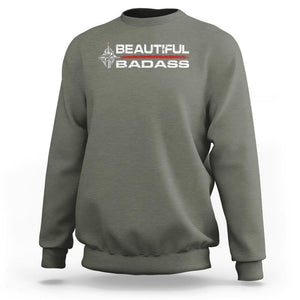 Beautiful Badass Strong Women Female Military Sweatshirt TS09 Military Green Print Your Wear
