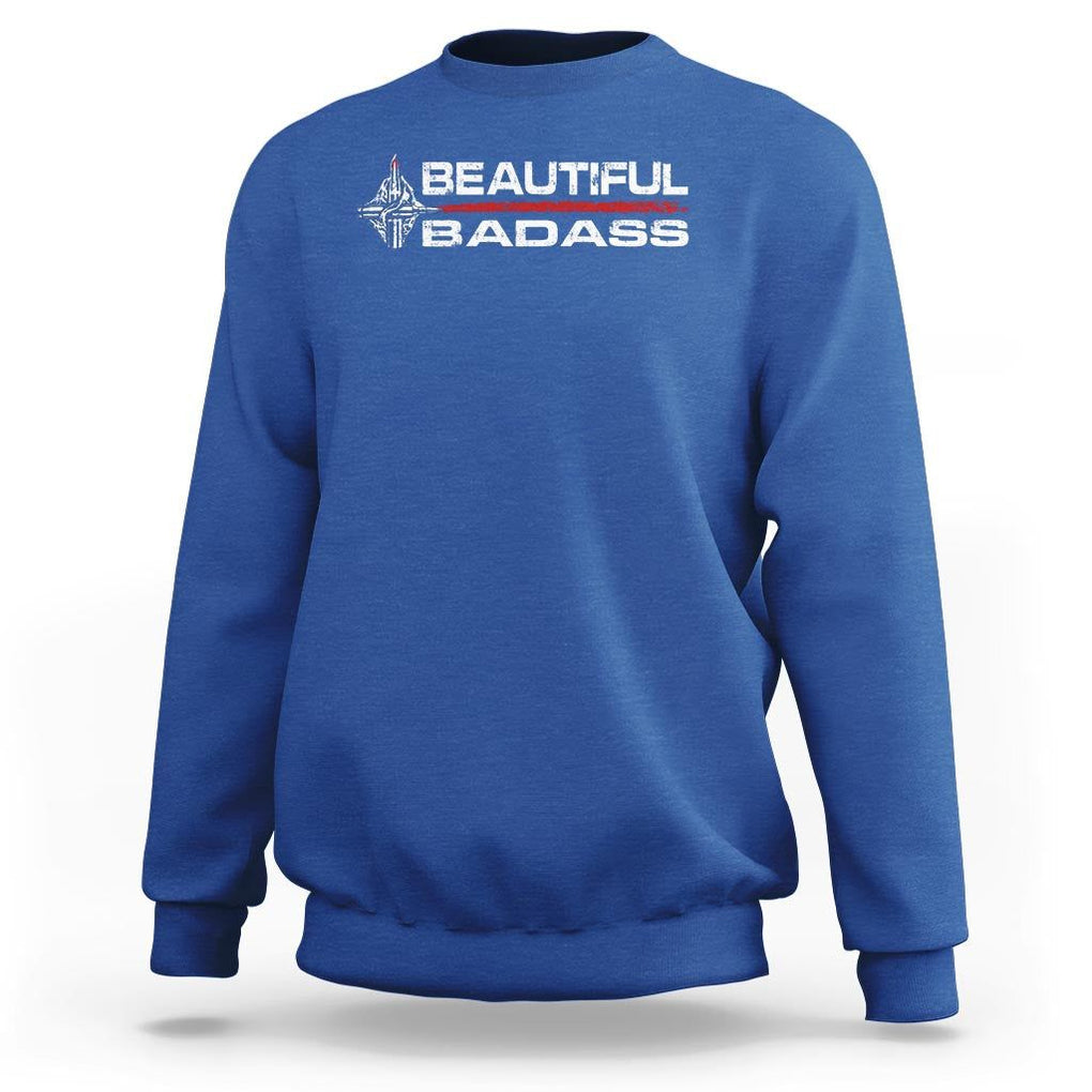 Beautiful Badass Strong Women Female Military Sweatshirt TS09 Royal Blue Print Your Wear