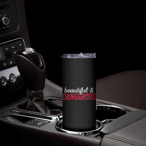 Beautiful Dangerous Strong Women Female Military Skinny Tumbler TS09 Print Your Wear