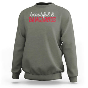 Beautiful Dangerous Strong Women Female Military Sweatshirt TS09 Military Green Print Your Wear