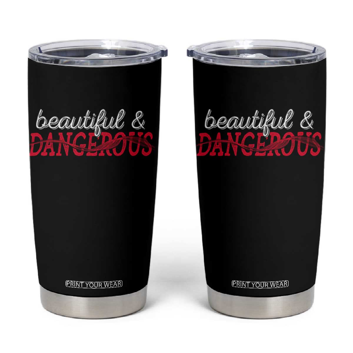 Beautiful Dangerous Strong Women Female Military Tumbler Cup TS09 Black Print Your Wear