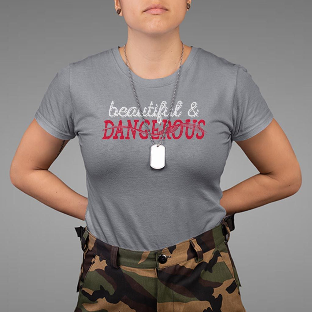 Beautiful Dangerous Strong Women Female Military T Shirt TS09 Charcoal Print Your Wear