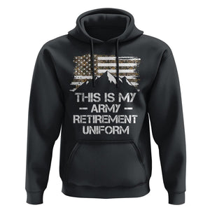 This Is My Army Retirement Uniform Hoodie Retired Military Veteran TS09 Black Print Your Wear