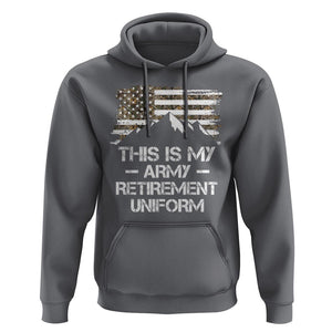 This Is My Army Retirement Uniform Hoodie Retired Military Veteran TS09 Charcoal Print Your Wear