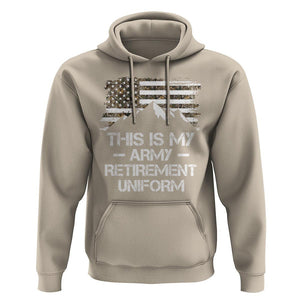 This Is My Army Retirement Uniform Hoodie Retired Military Veteran TS09 Sand Print Your Wear