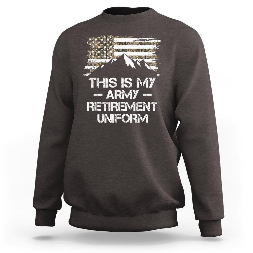 This Is My Army Retirement Uniform Sweatshirt Retired Military Veteran TS09 Dark Chocolate Print Your Wear