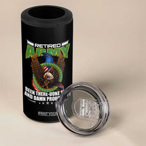 Retired Army 4 in 1 Can Cooler Tumbler Been There Done That And Damn Proud Of It Retirement Military Veteran TS09 Print Your Wear