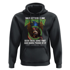 Retired Army Hoodie Been There Done That And Damn Proud Of It Retirement Military Veteran TS09 Black Print Your Wear