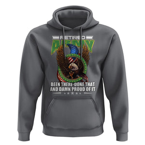 Retired Army Hoodie Been There Done That And Damn Proud Of It Retirement Military Veteran TS09 Charcoal Print Your Wear