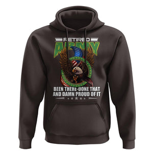 Retired Army Hoodie Been There Done That And Damn Proud Of It Retirement Military Veteran TS09 Dark Chocolate Print Your Wear