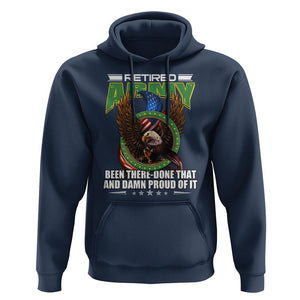 Retired Army Hoodie Been There Done That And Damn Proud Of It Retirement Military Veteran TS09 Navy Print Your Wear
